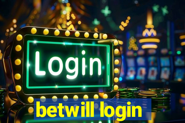 betwill login